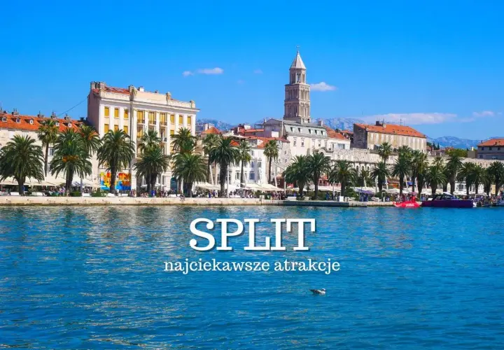 Najlepsze atrakcje turystyczne w Splicie, które musisz zobaczyć