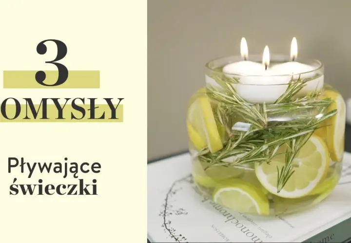 Pływające świeczki jak zrobić: Prosty sposób na wyjątkowe dekoracje