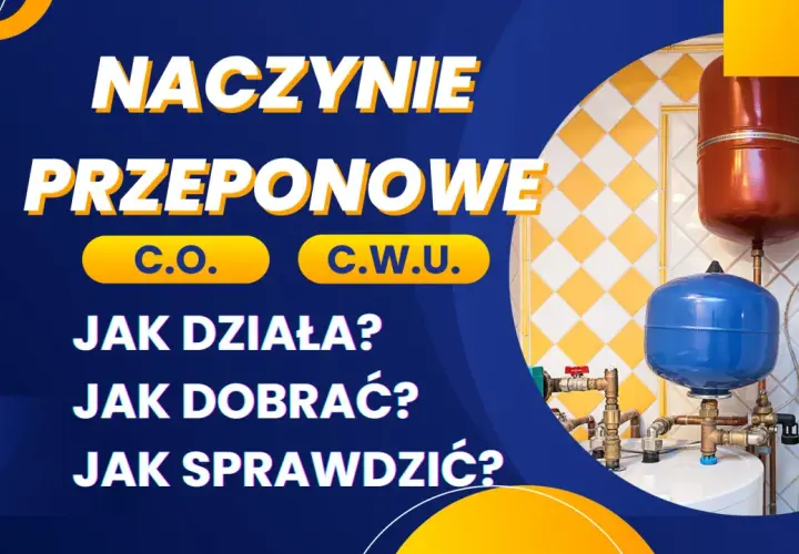 Jakie naczynie przeponowe do bojlera 120l wybrać, aby uniknąć problemów?