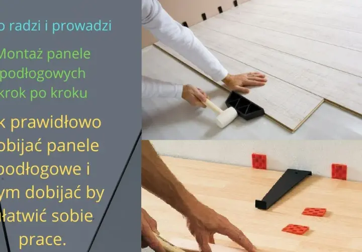 Jak dobijać panele podłogowe bez uszkodzeń - sprawdzone techniki i narzędzia