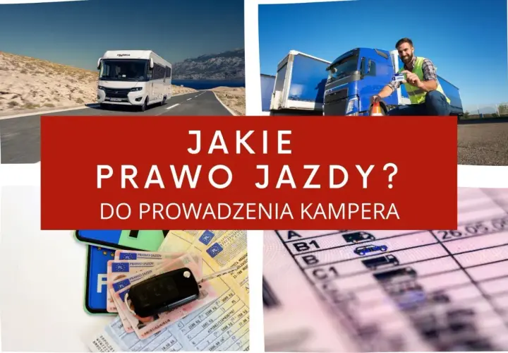 Jakie prawo jazdy na kampera? Poznaj wymagania i przepisy
