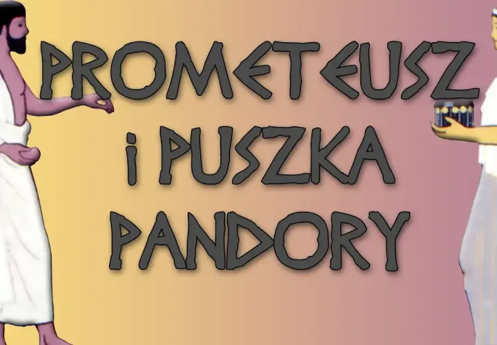 Mit o Prometeuszu i Pandorze: Historia, która zmienia wszystko