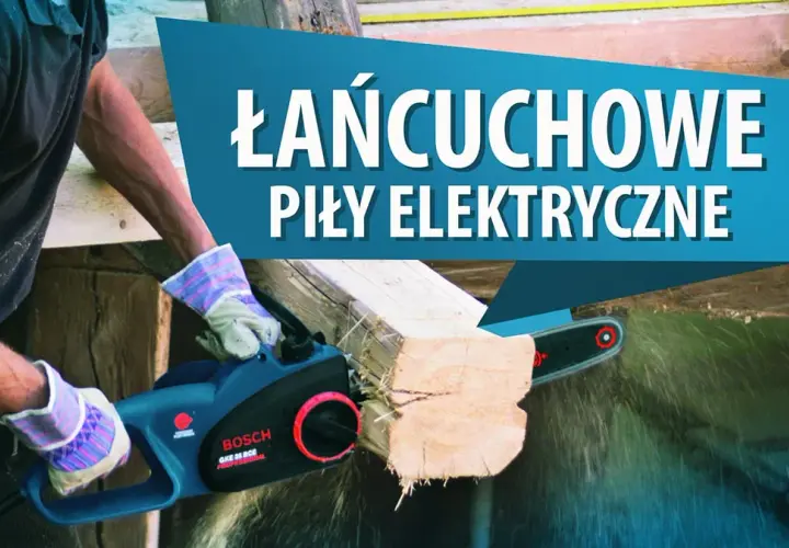 Jaka pilarka elektryczna? Poznaj najlepsze modele do ogrodu i nie tylko