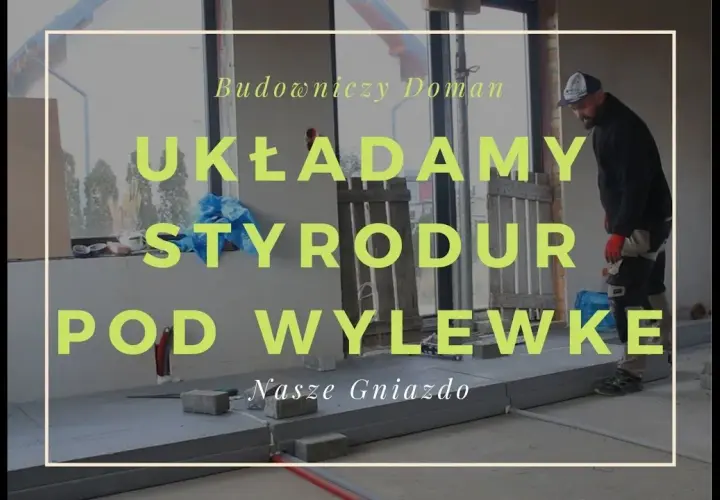 Jak zrobić wylewkę na styropianie bez błędów – krok po kroku