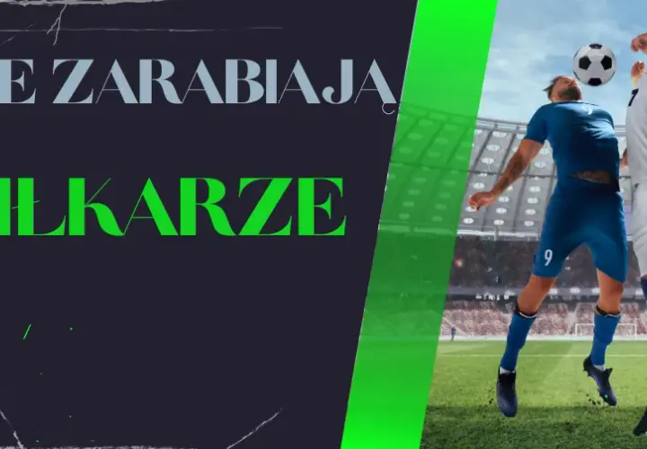Ile zarabia piłkarz za 1 mecz? Zaskakujące różnice w ligach