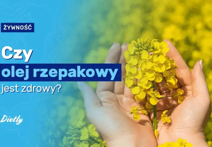 Czy olej rzepakowy jest zdrowy: Prawda o jego wpływie na Twoje zdrowie