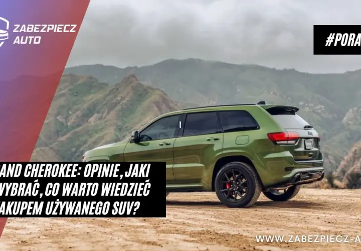 Jeep Cherokee: jaki silnik wybrać, aby uniknąć kosztownych błędów?