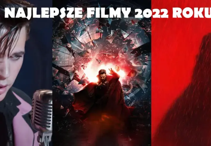Najlepsze filmy 2022: Hity kinowe, które musisz zobaczyć