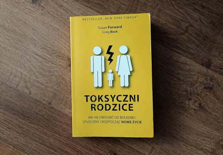 Recenzja książki toksyczni rodzice: jak uwolnić się od traumy dzieciństwa