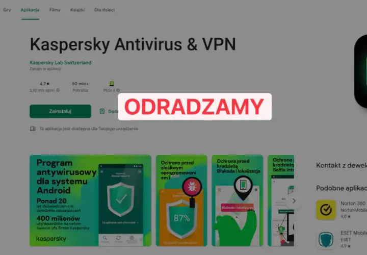 Kaspersky Antivirus & VPN – darmowy antywirus z VPN. Aplikacja ma ponad 50 mln pobrań. Ostrzeżenie "ODRADZAMY" na ekranie.