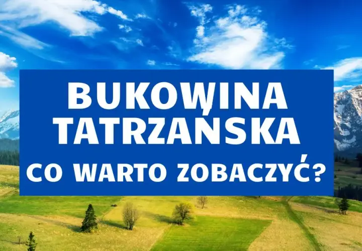 Bukowina Tatrzańska jakie góry - odkryj najpiękniejsze szlaki górskie