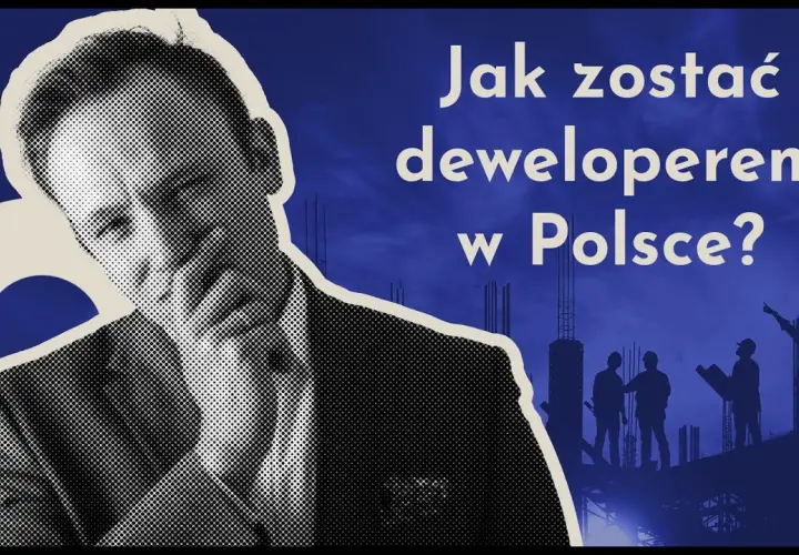 Jak zostać deweloperem w Polsce? Przewodnik krok po kroku