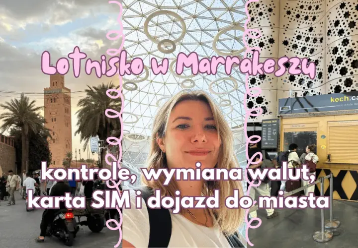 Czy w Marrakeszu jest bezpiecznie? Oto co musisz wiedzieć przed podróżą