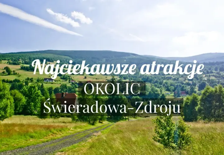 Świeradów-Zdrój: Odkryj atrakcje na każdą porę roku Twój przewodnik!