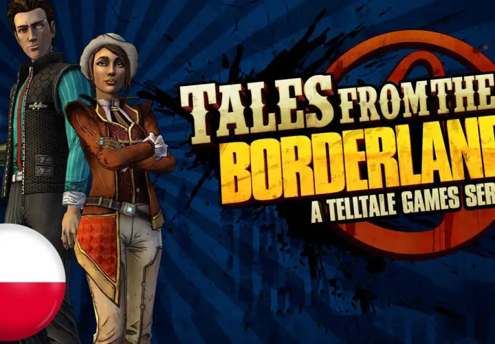 Postacie z gry "Tales from the Borderlands" i polska flaga. Przygotuj się na przygodę w Borderlands po polsku!