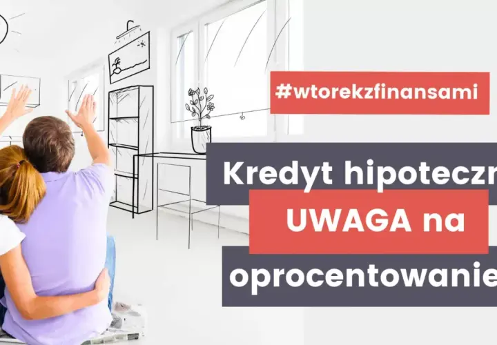 Para planuje przyszłość, marząc o domu. Kredyt hipoteczny ze zmiennym oprocentowaniem wymaga uwagi!