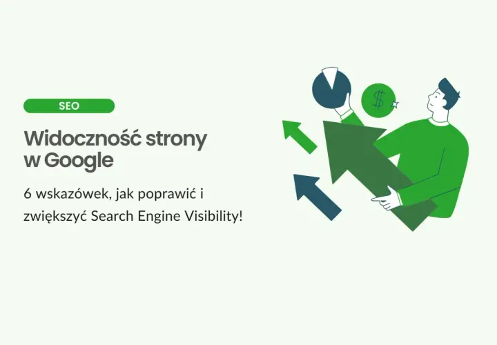 Człowiek z zielonymi strzałkami i wykresami, symbolizującymi wzrost, oraz tekst o widoczności strony w Google i seo skrót.