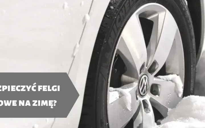 Jak zabezpieczyć felgi aluminiowe na zimę, aby uniknąć korozji?