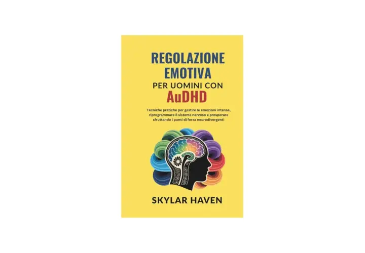 Copertina libro "Regolazione Emotiva per Uomini con AuDHD". Illustrazione di un cervello colorato all'interno di una silhouette di testa, con cerchi concentrici. Guida alla gestione delle emozioni.