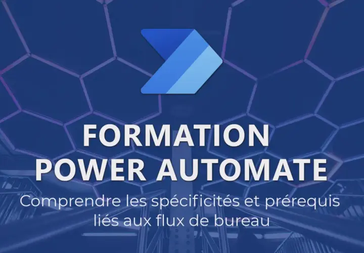 Formation Power Automate : comprendre les spécificités et prérequis liés aux flux de bureau.