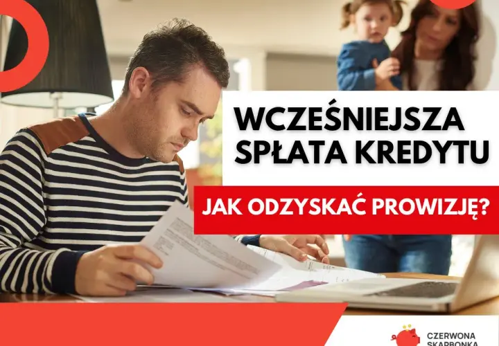 Mężczyzna analizuje dokumenty dotyczące wcześniejszej spłaty kredytu hipotecznego. Czy można odzyskać prowizję?