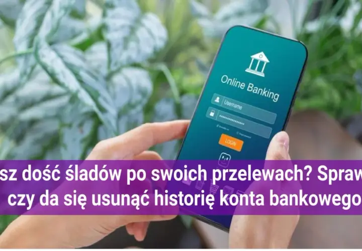Masz dość śladów po przelewach? Dowiedz się, jak usunąć transakcje z historii konta bankowego. Telefon z aplikacją bankową w dłoni.