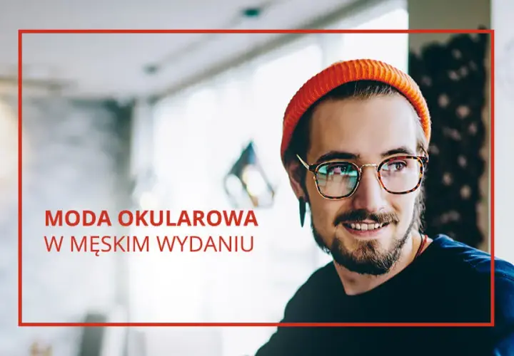 Jakie oprawki męskie wybrać, by podkreślić swój styl?