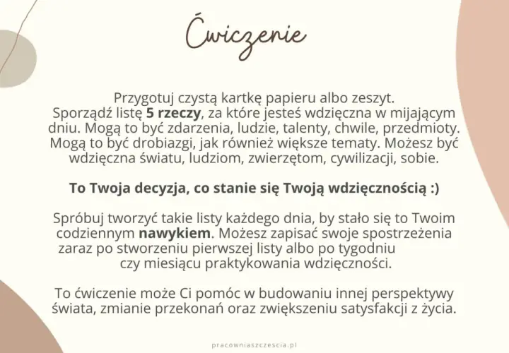 Ćwiczenie: medytacja wdzięczności tekst. Stwórz listę 5 rzeczy, za które jesteś wdzięczna. To ćwiczenie buduje inną perspektywę i satysfakcję z życia.