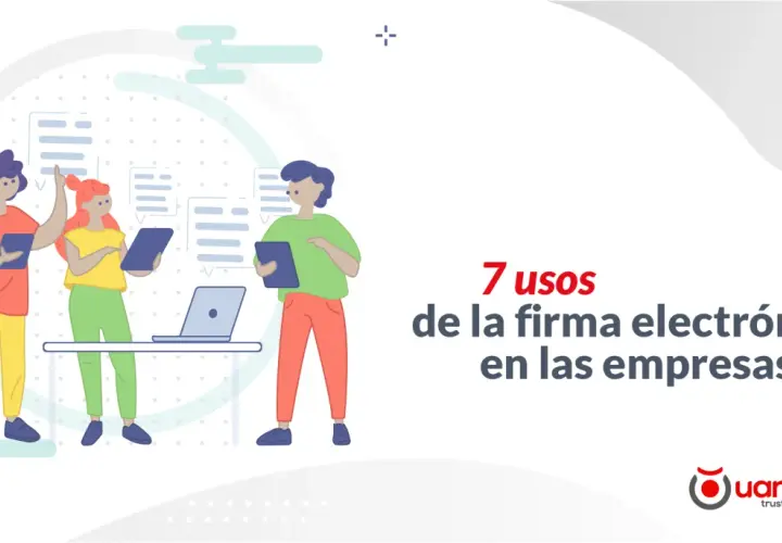 Personas interactuando con documentos digitales y un portátil, destacando 7 usos de la firma electrónica en empresas.