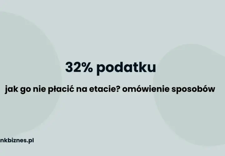 32% podatku: jak go nie płacić na etapie przekroczenia progu podatkowego? Omówienie sposobów.