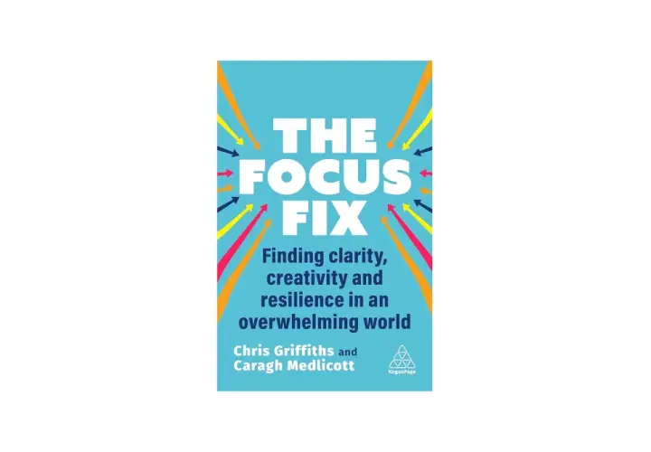 Book cover for "The Focus Fix," offering stress management coaching tips for clarity, creativity, and resilience in an overwhelming world.