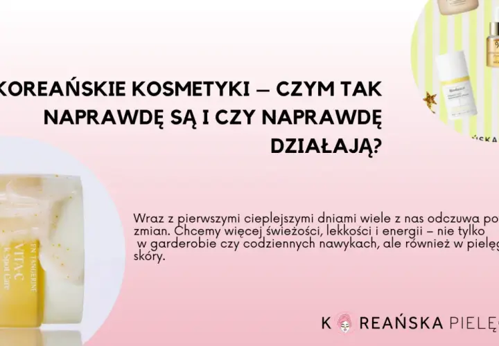 Krem Vita-C i inne kosmetyki, odkryj koreańska pielęgnacja kroki. Wiosenna świeżość dla Twojej skóry.