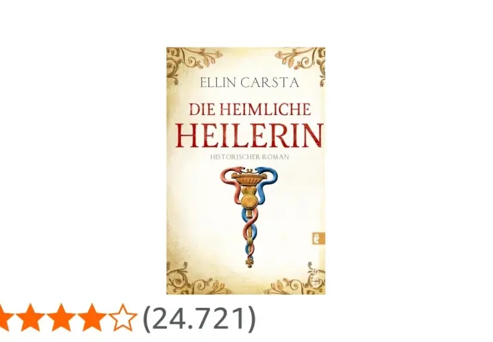 Buchcover "Die heimliche Heilerin" von Ellin Carsta. Ein historischer Roman über eine Frau, die im Geheimen heilt.