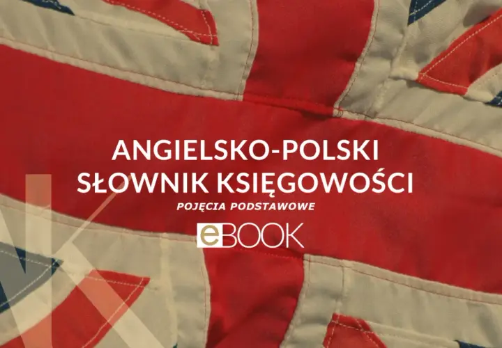 Angielsko-polski słownik księgowości, idealny do nauki terminologii finansowej.