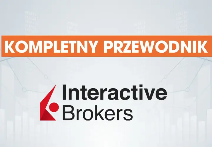 Gdzie inwestować w akcje? Kompletny przewodnik Interactive Brokers.