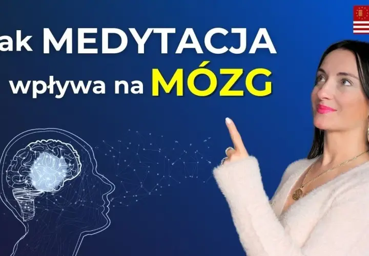 Jak medytacja wpływa na mózg i poprawia zdrowie psychiczne