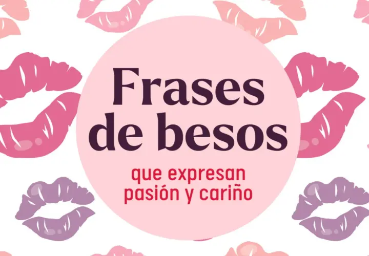 Frases de besos que expresan pasión y cariño, con un fondo de labios pintados.