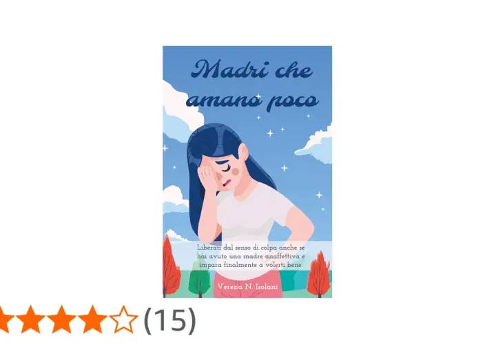 Copertina libro "Madri che amano poco". Una donna piange, liberati dal senso di colpa se hai avuto una madre anaffettiva.