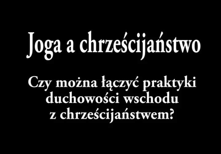 Czy joga to grzech? Kościół, egzorcyści ostrzegają