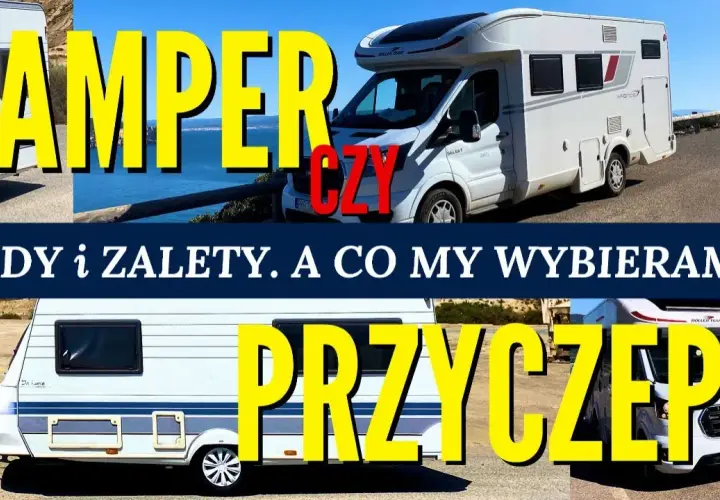 Kamper czy przyczepa? Twój styl podróży zdecyduje!