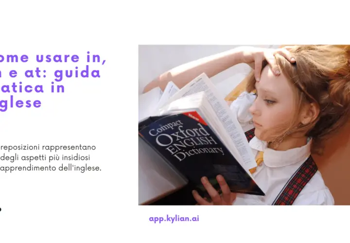 Ragazza studia con dizionario Oxford English, imparando a usare le preposizioni **in**, **on** e **at** in inglese.