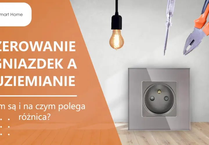Narzędzia elektryczne i gniazdko z uziemieniem. Dowiedz się, czym jest zerowanie gniazdek i jakie ma znaczenie.