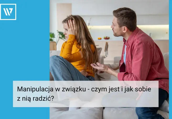 Para przeżywa trudne chwile. Mężczyzna gestykuluje, kobieta odwraca wzrok, wyraźnie zestresowana. To obraz manipulacji w związku.