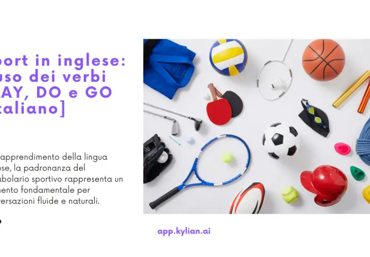 Attrezzatura sportiva varia, utile per imparare lo sport in inglese elenco con PLAY, DO e GO.