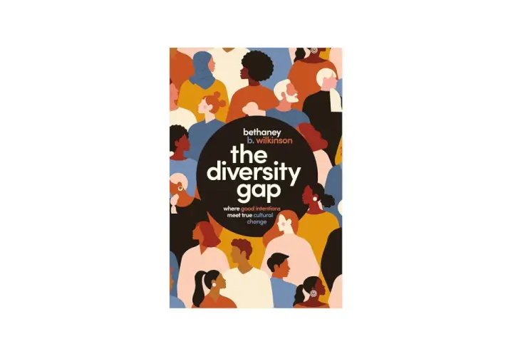 Book cover: "The Diversity Gap" by Bethaney B. Wilkinson. Explores what is the purpose of a diversity plan?