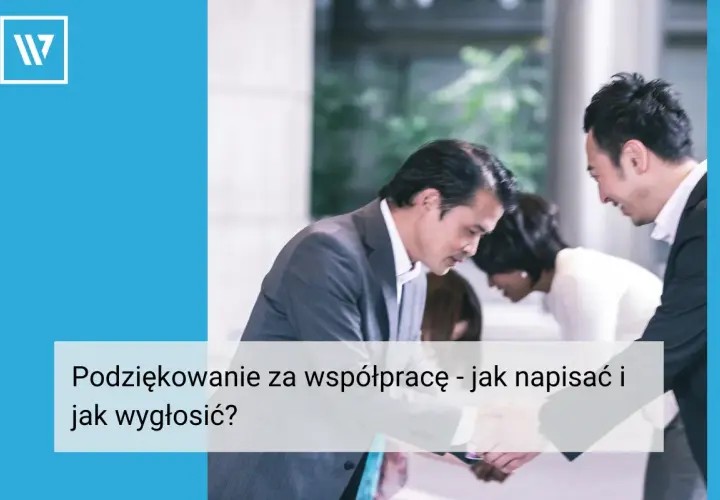 Biznesmeni w garniturach pochylają się nad dokumentami. Tekst na zdjęciu: "Podziękowanie za współpracę - jak napisać i jak wygłosić?".