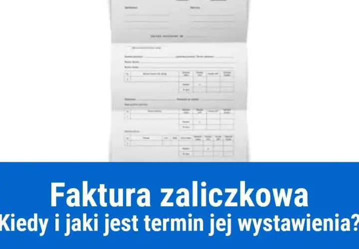 Jak rozliczyć fakturę zaliczkową i uniknąć kosztownych błędów