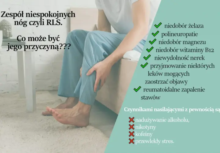 Co pomaga na zespół niespokojnych nóg (RLS)? Przyczyny to m.in. niedobory, polineuropatie, leki, zapalenie stawów. Unikaj alkoholu, nikotyny, kofeiny i stresu.