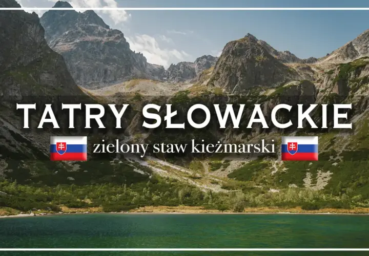 Tatry Słowackie: zielony staw kieżmarski, otoczony skalistymi szczytami i zielenią.