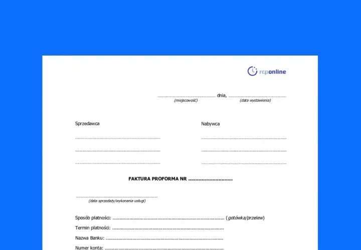 Formularz faktury proforma z polami do wypełnienia dla sprzedawcy i nabywcy, daty, sposobu i terminu płatności.
